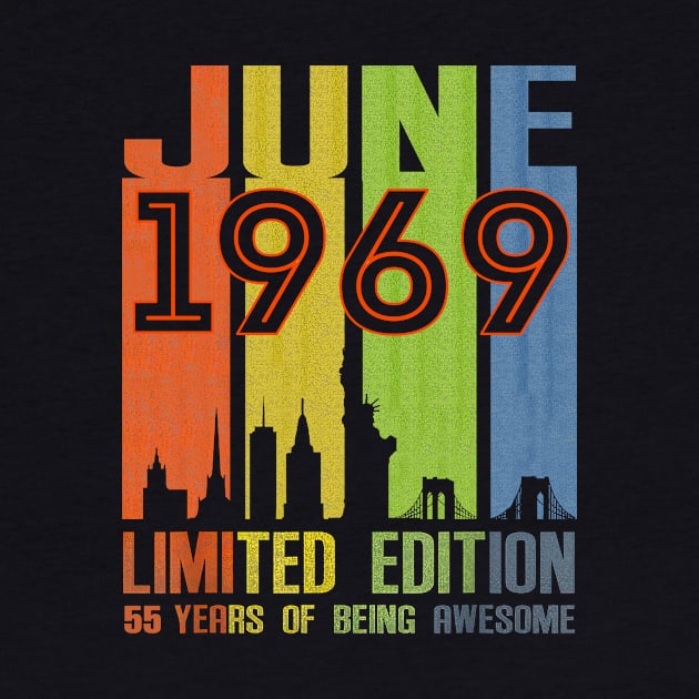 June 1969 55 Years Of Being Awesome Limited Edition by nakaahikithuy